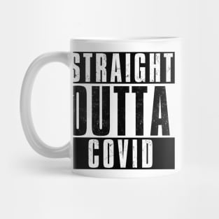 STRAIGHT OUTTA COVID Mug